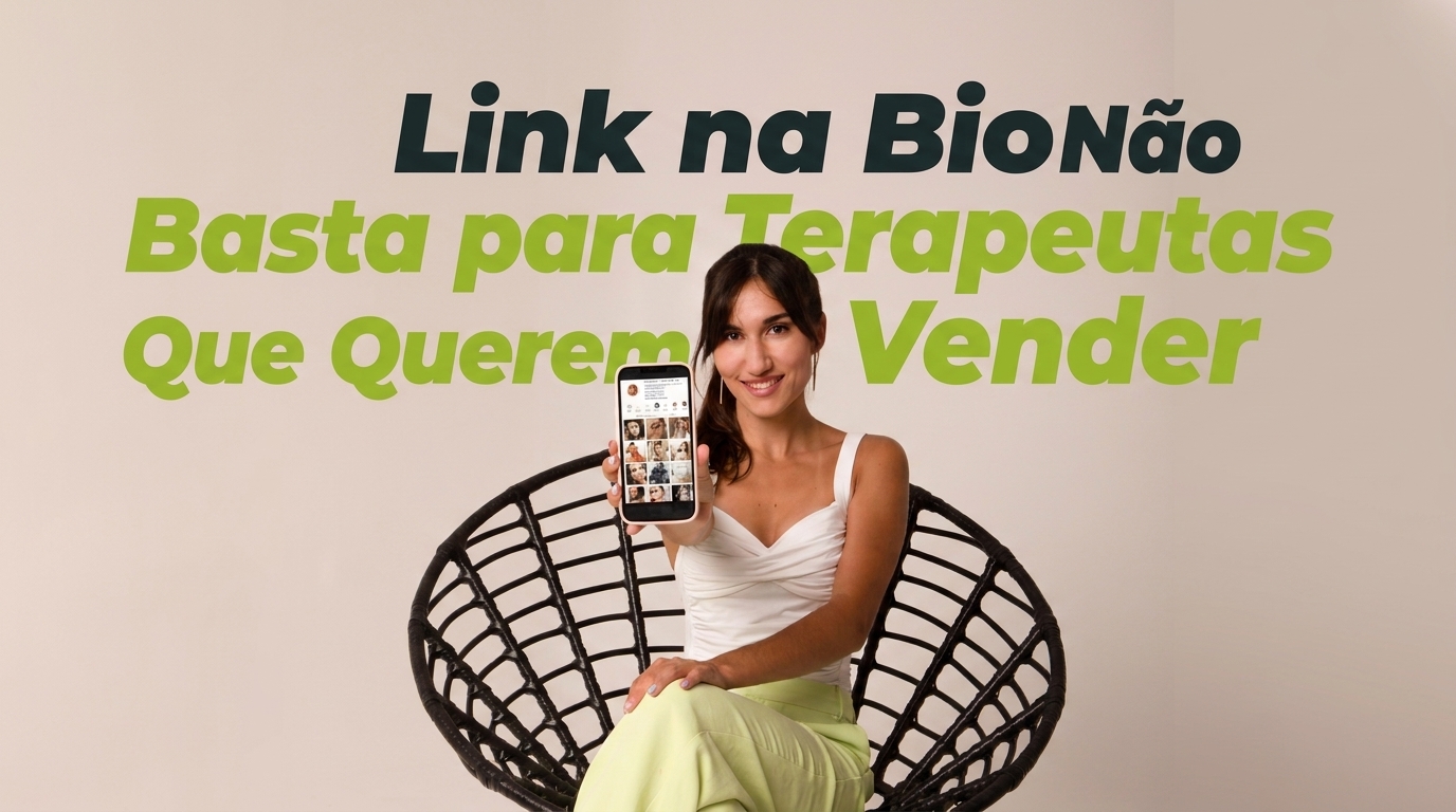 Por Que o Link na Bio Não Basta para Terapeutas Que Querem Vender Cursos e Workshops